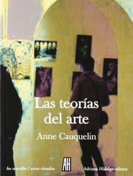 TEORIAS DEL ARTE,LAS | ANNE CAUQUELIN