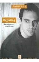 REGISTROS TEATRO REUNIDO Y OTROS TEXTO | LEON FEDERICO