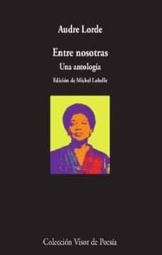 ENTRE NOSOTRAS | AUDRE LORDE