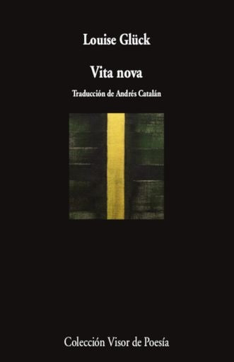 VITA NOVA | LOUISE GLÜCK