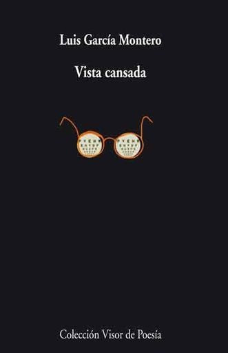 VISTA CANSADA | LUIS GARCIA MONTERO