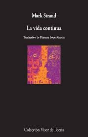 VIDA CONTINUA,LA | MARK STRAND