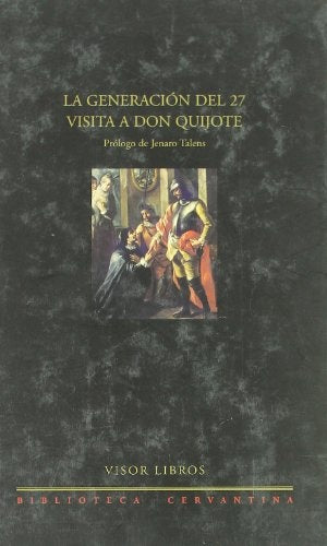 GENERACION DEL 27 VISITA A DON QUIJOTE | AA.VV. .