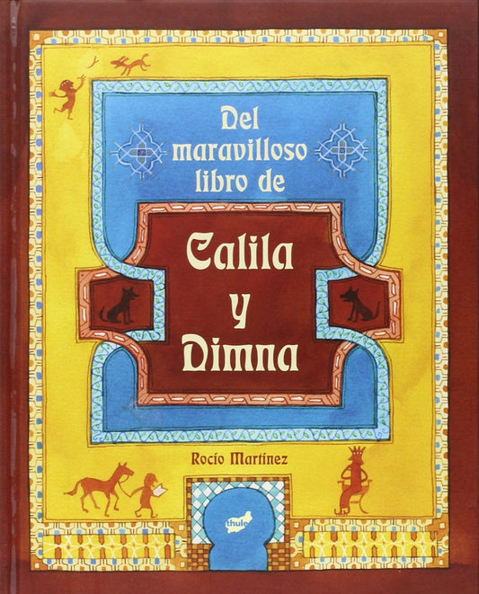 DEL MARAVILLOSO LIBRO DE CALILA Y DIMNA | ROCÍOMARTÍNEZ PÉREZ