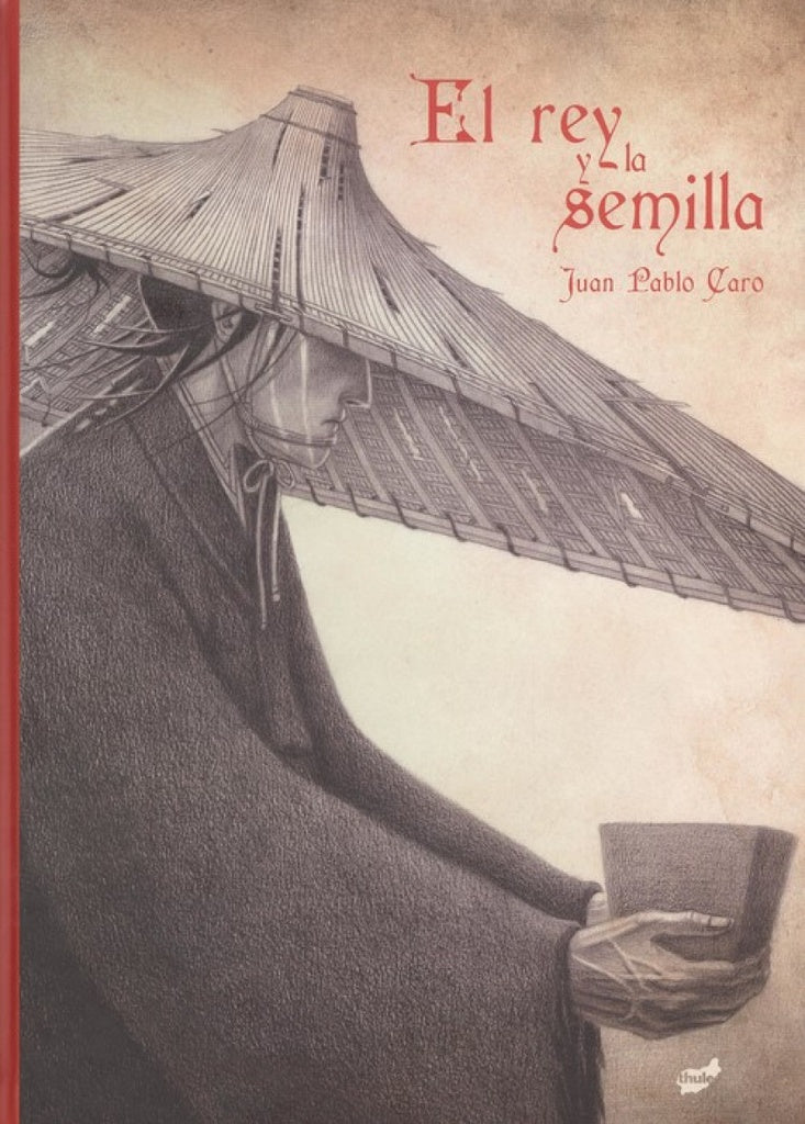 EL REY Y LA SEMILLA | JUANPABLO CARO