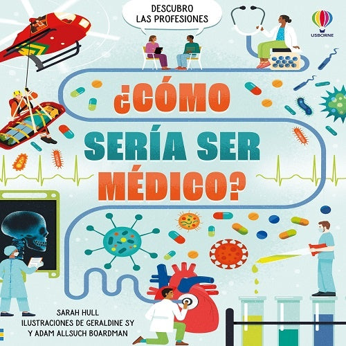 COMO SERIA SER MEDICO | SARAH HULL