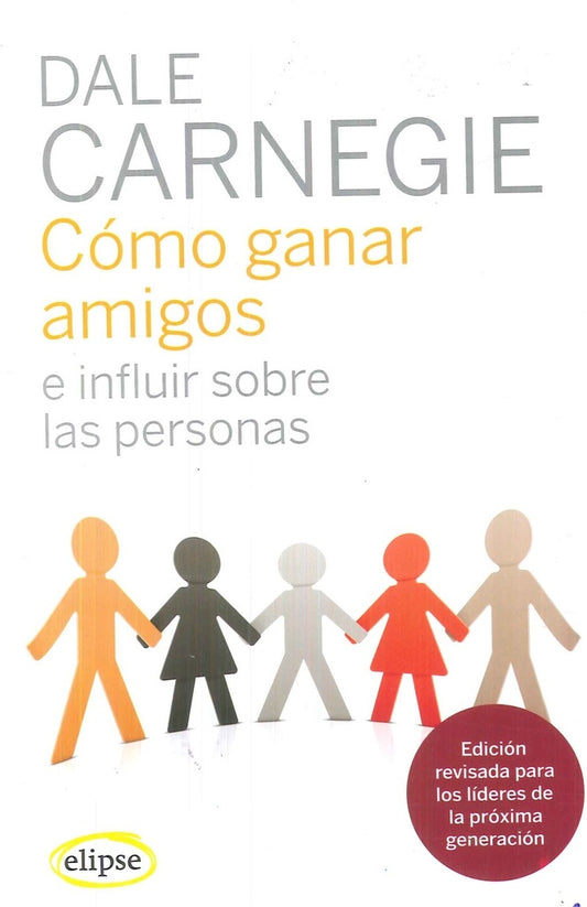 COMO GANAR AMIGOS NE | DALE CARNEGIE