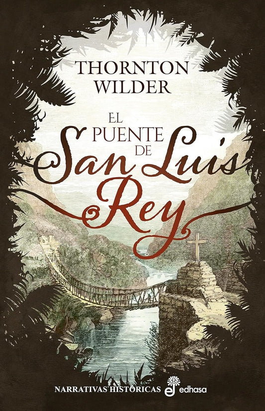 EL PUENTE DE SAN LUIS REY | THORNTON WILDER