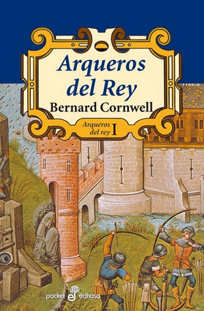 ARQUEROS DEL REY I POCKET XL | BERNARD CORNWELL