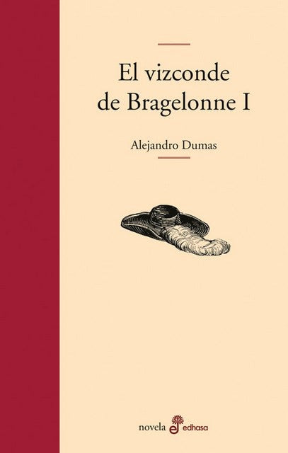 VIZCONDE DE BRAGELONNE I,EL | ALEJANDRO DUMAS