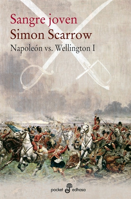 SANGRE JOVEN NAPOLEON VS WELLINGTON I | SIMON SCARROW