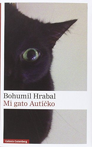 MI GATO AUTICKO | BOHUMIL HRABAL
