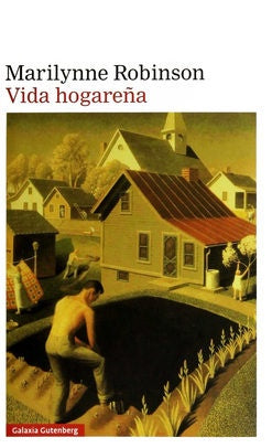 VIDA HOGAREÑA | MARILYNNE ROBINSON