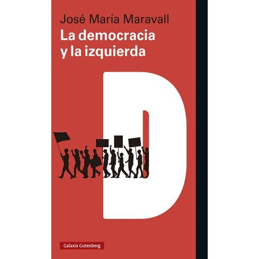 LA DEMOCRACIA Y LA IZQUIERDA | JOSE MARIA MARAVALL