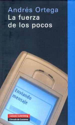 FUERZA DE LOS POCOS LA | ANDRES ORTEGA