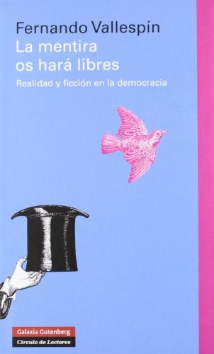 MENTIRA OS HARA LIBRES,LA | FERNANDO VALLESPÍN OÑA