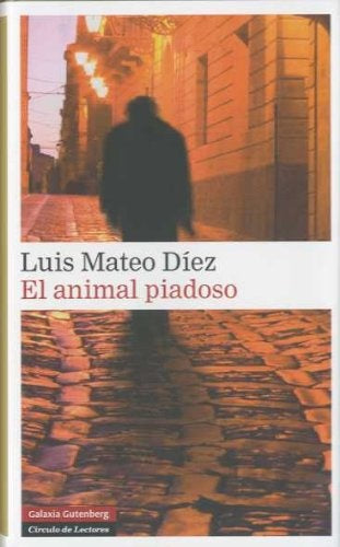 ANIMAL PIADOSO,EL | LUIS MATEO DIEZ