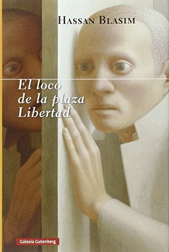 LOCO DE LA PLAZA LIBERTAD,EL | HASSAN BLASIM