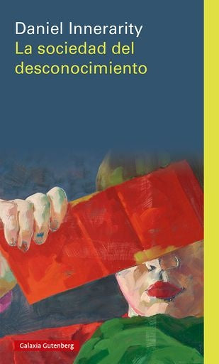 LA SOCIEDAD DEL DESCONOCIMIENTO RUSTICA | DANIEL INNERARITY