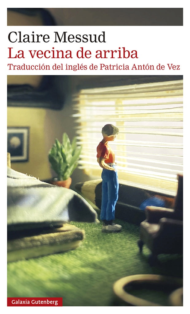 LA VECINA DE ARRIBA | CLAIRE MESSUD