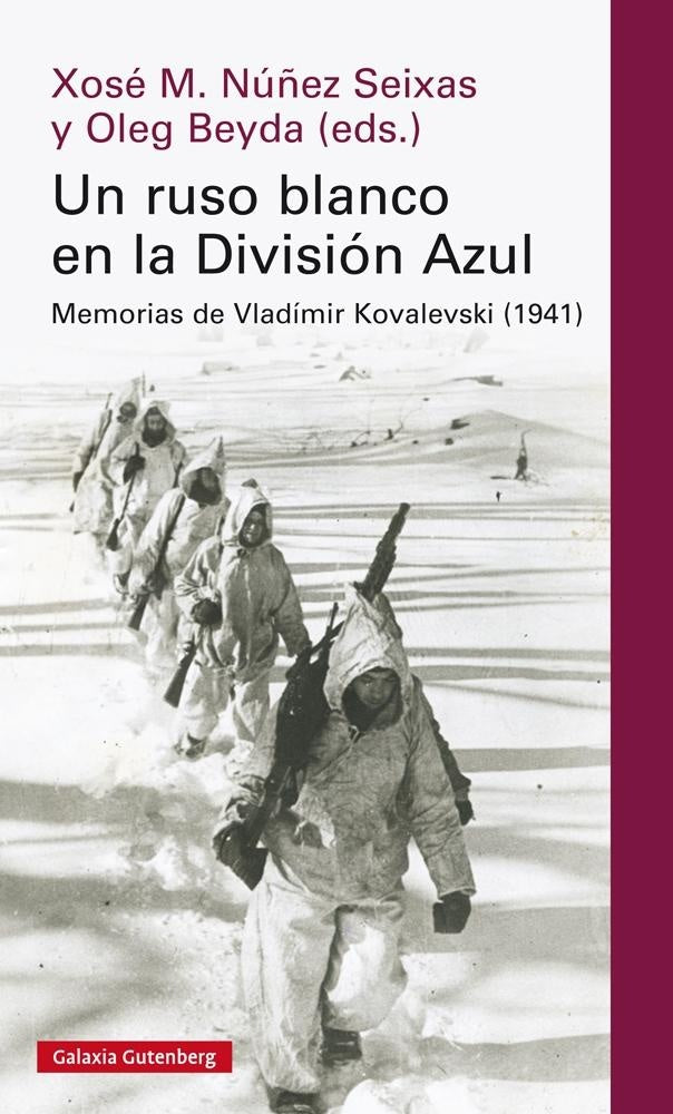 UN RUSO BLANCO EN LA DIVISION AZUL | XOSE MANOEL BEYDA OLEG NUÑEZ SEIXAS