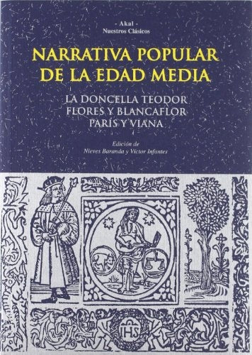 Narrativa popular de la Edad Media. La doncella Teodor | Flores y Blancaflor | París y Viana | AA.VV.