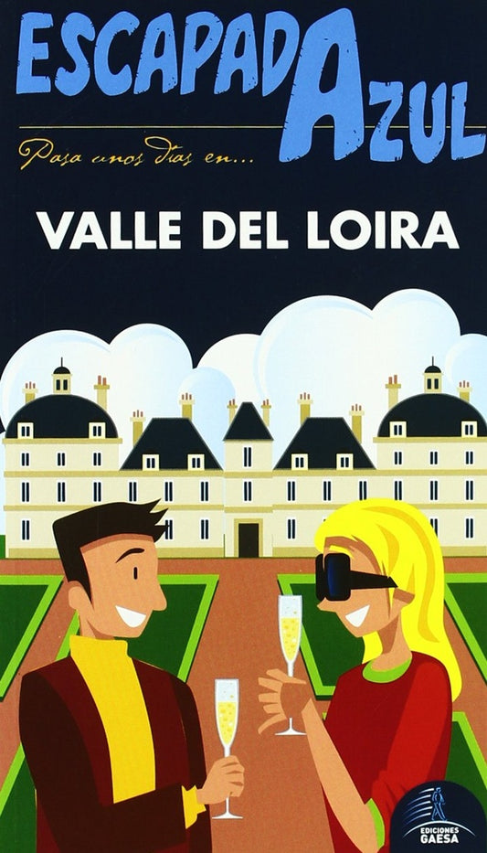 Valle del Loira. Guía Escapada Azul | Ediciones Gaesa