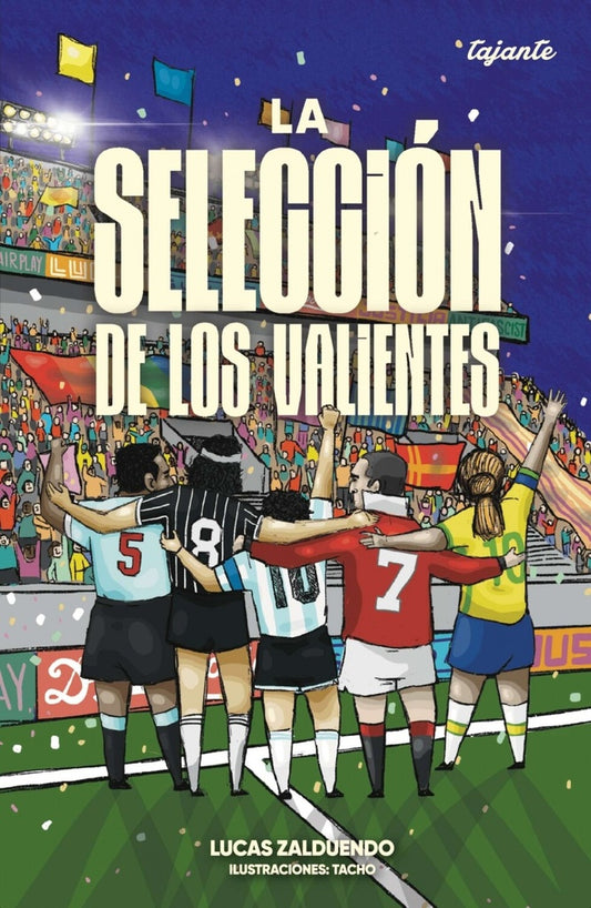 La selección de los valientes | Lucas Zalduendo