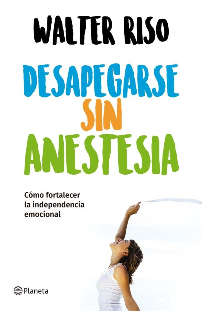 DESAPEGARSE SIN ANESTESIA | WALTER RISO