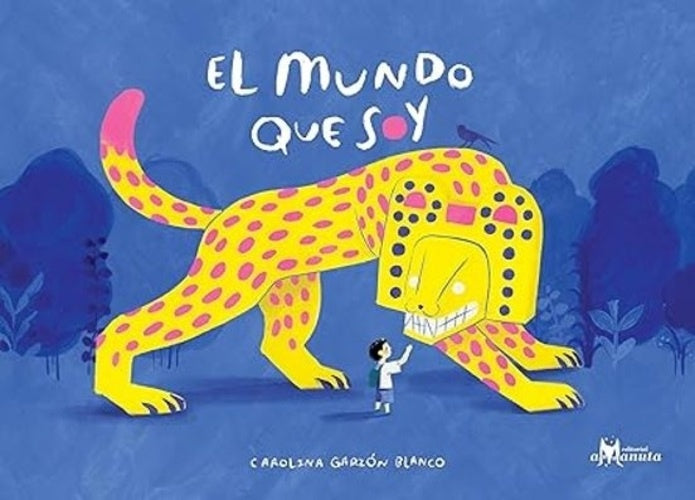 MUNDO QUE SOY, EL | CAROLINA GARZON