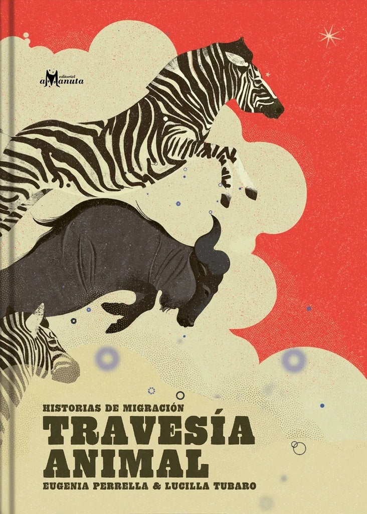 TRAVESÍA ANIMAL | EUGENIAPERRELLA/LUCILLATUBARO (ILUST.)