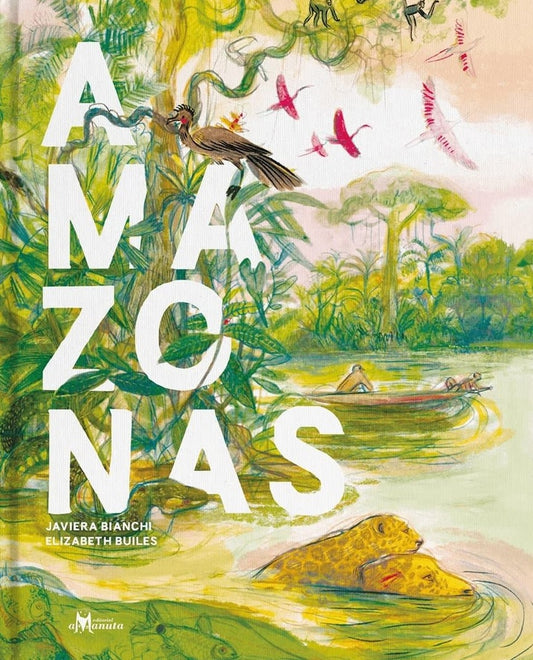 AMAZONAS | JAVIERABIANCHI/ELIZABETH BUILES