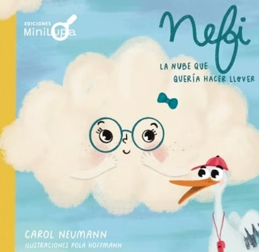 Nefi, la nube que quería hacer llover | CAROL NEUMANN BERTIN