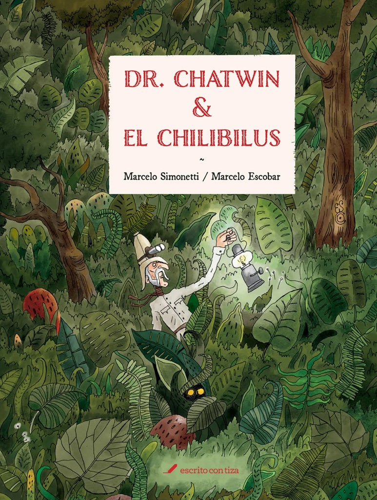 Dr. Chatwin y el chilibilus
 | MARCELO ESCOBAR