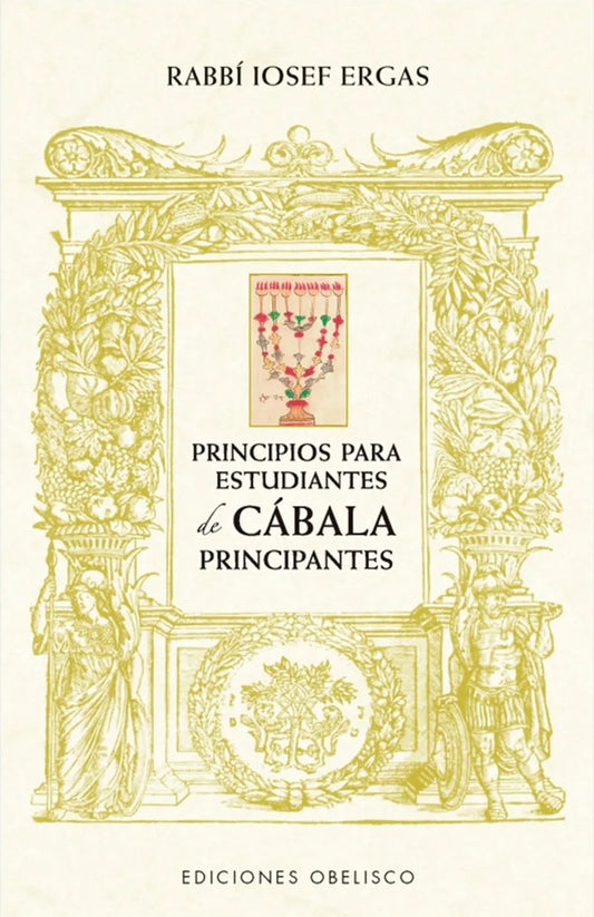 Principios para estudiantes de cábala principiantes | Rabbí Iosef Ergas