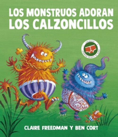 MONSTRUOS ADORAN LOS CALZONCILLOS | CLAIRE FREEDMAN