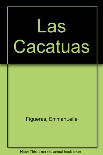 CACATUAS, LAS | EMMANUELLE FIGUERAS