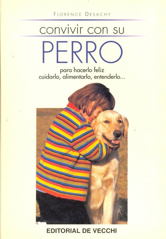 CONVIVIR CON SU PERRO | FLORENCE DESACHY