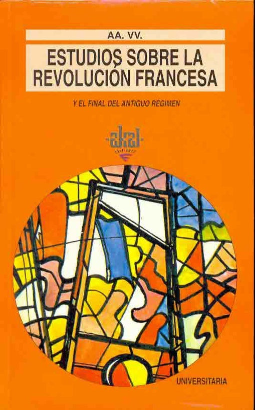 Estudios sobre la Revolución francesa y el final del Antiguo Régimen | AA.VV.