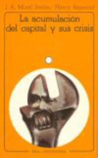La acumulación de capital y su crisis | José Antonio |Raymond  Henry Moral