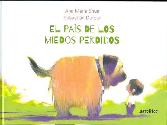 EL PAIS DE LOS MIEDOS PERDIDOS