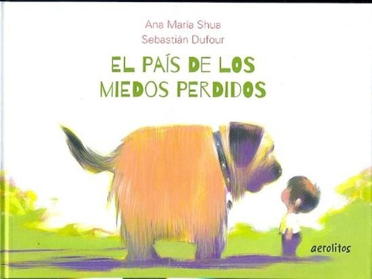 EL PAIS DE LOS MIEDOS PERDIDOS