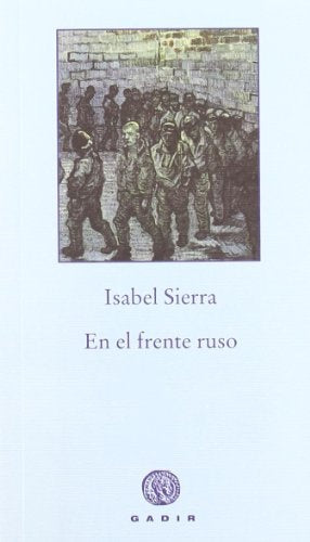 EN EL FRENTE RUSO | ISABEL SIERRA
