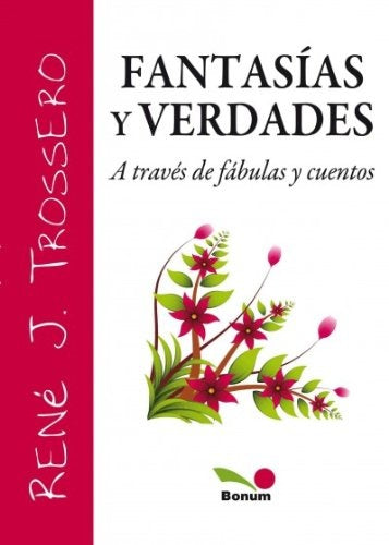 FANTASIAS Y VERDADES | RENE J. TROSSERO