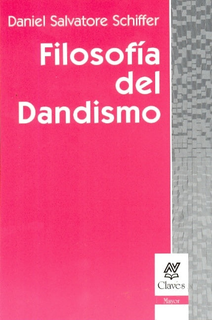 FILOSOFIA DEL DANDISMO | DANIEL SALVATORE SCHIFFER