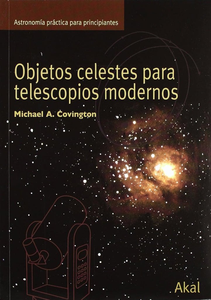 Objetos celestes para telescopios modernos | Michael A. Covington