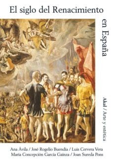 El siglo del Renacimiento. Historia del arte español 1 | Varios autores