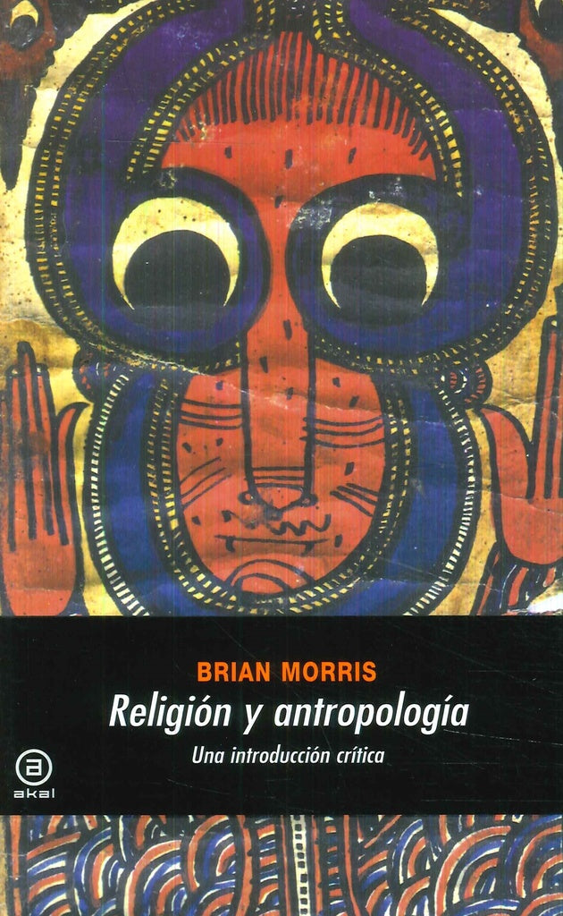 Religión y antropología. Una introducción crítica | Brian Morris