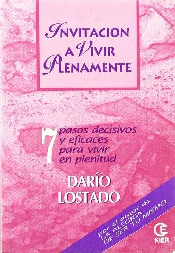 INVITACION A VIVIR PLENAMENTE | DARIO LOSTADO