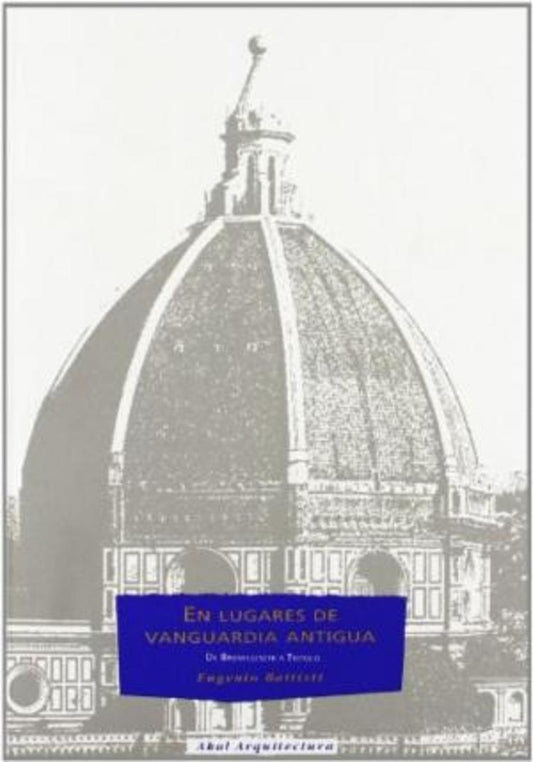 En lugares de vanguardia antigua | Eugenio Battisti